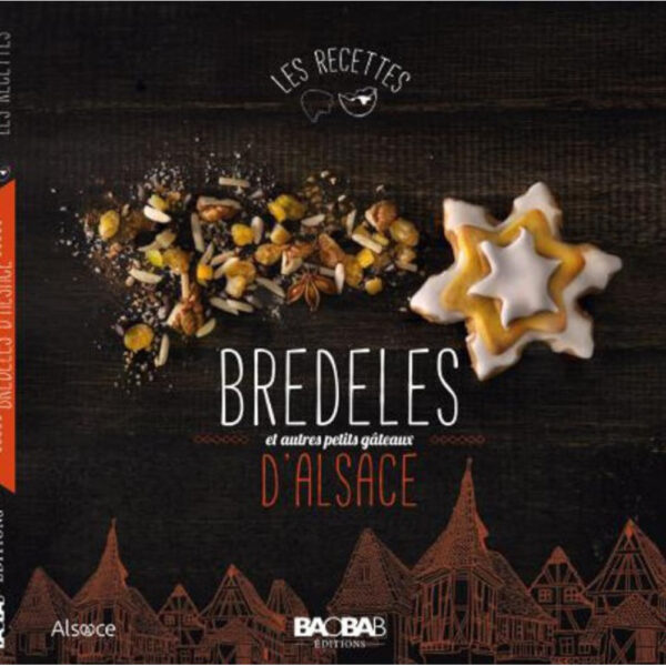 Bredeles et autres petits gateaux d alsace -Baobab editions