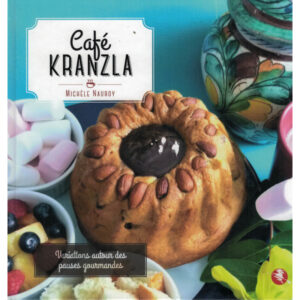Café Kranzla - Livre de recettes de Michèle Nauroy aux éditions du Bastberg