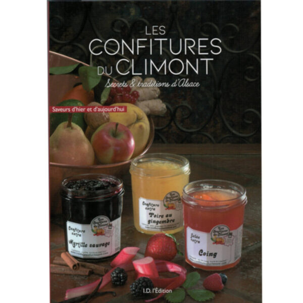 Les Confitures du Climont - Secrets et traditions d'Alsace - Livre de cuisine I.D. l’Edition