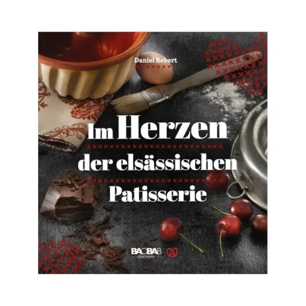 Im Herzen der elsässischen Patisserie / Daniel Rebert Buchdeckel